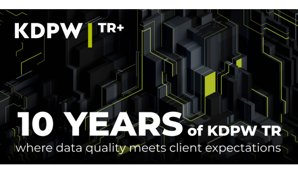 ​The KDPW Trade Repository is 10 years old - KDPW TR+
